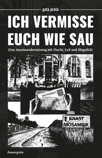 Ich vermisse euch wie Sau: Eine Auseinandersetzung mit Flucht, Exil und Illegalität Politics & History