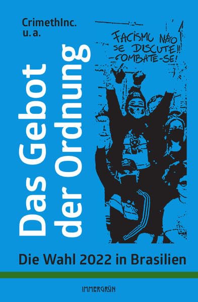 Das Gebot der Ordnung: Die Wahl 2022 in Brasilien Politics & History