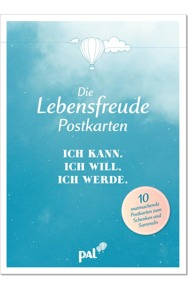 Die Lebensfreude-Postkarten. Ich kann. Ich will. Ich werde.: Hochwertiges Postkartenbüchlein mit Klappen und Klebebindung, mit zehn unterschiedlichen Postkartenmotiven zum Raustrennen Lifestyle