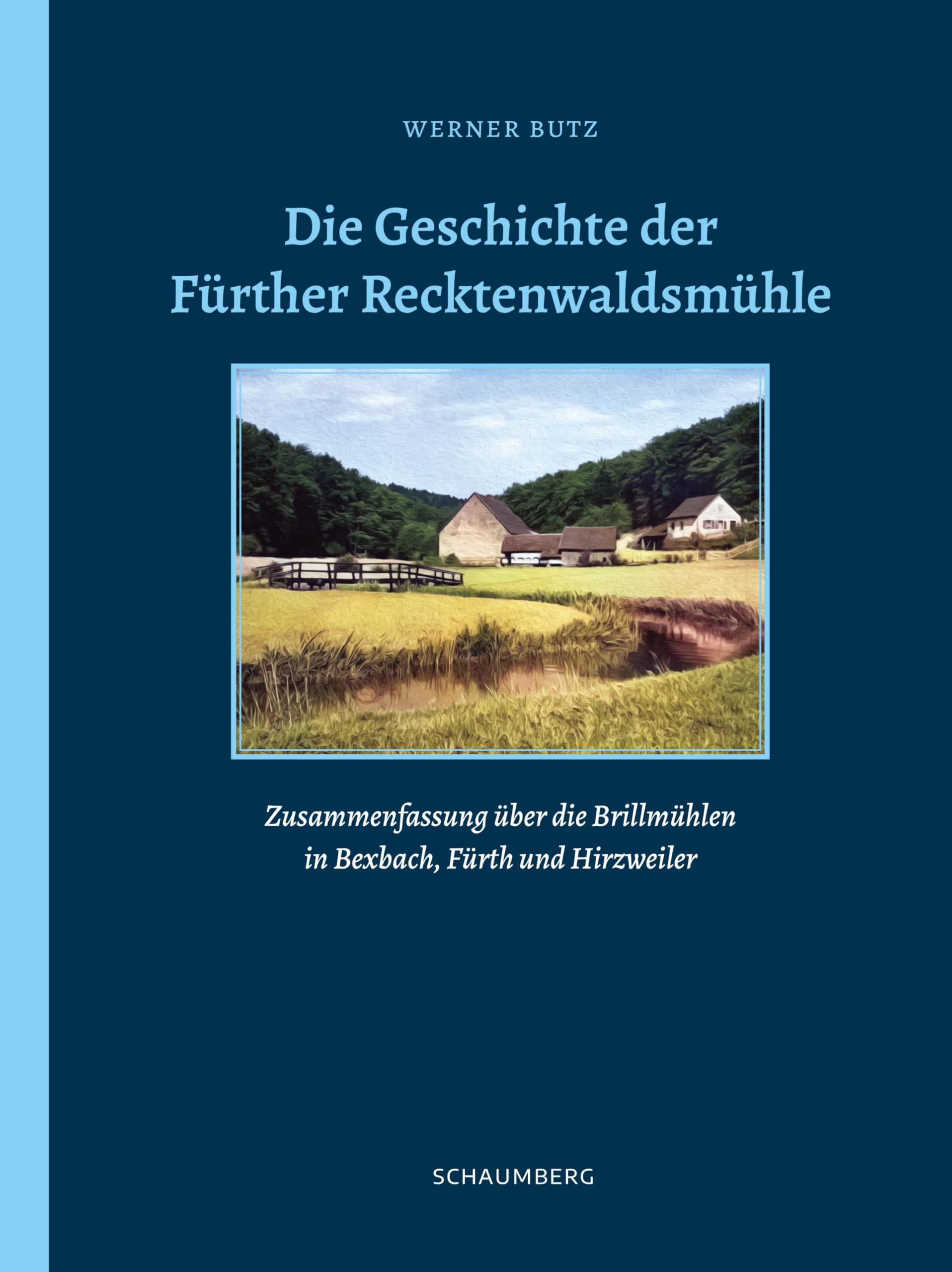 Die Geschichte der Fürther Recktenwaldsmühle Natural Sciences