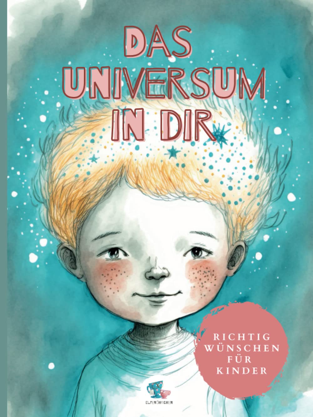 Das Universum in Dir: Manifestieren für Kinder Non-fiction