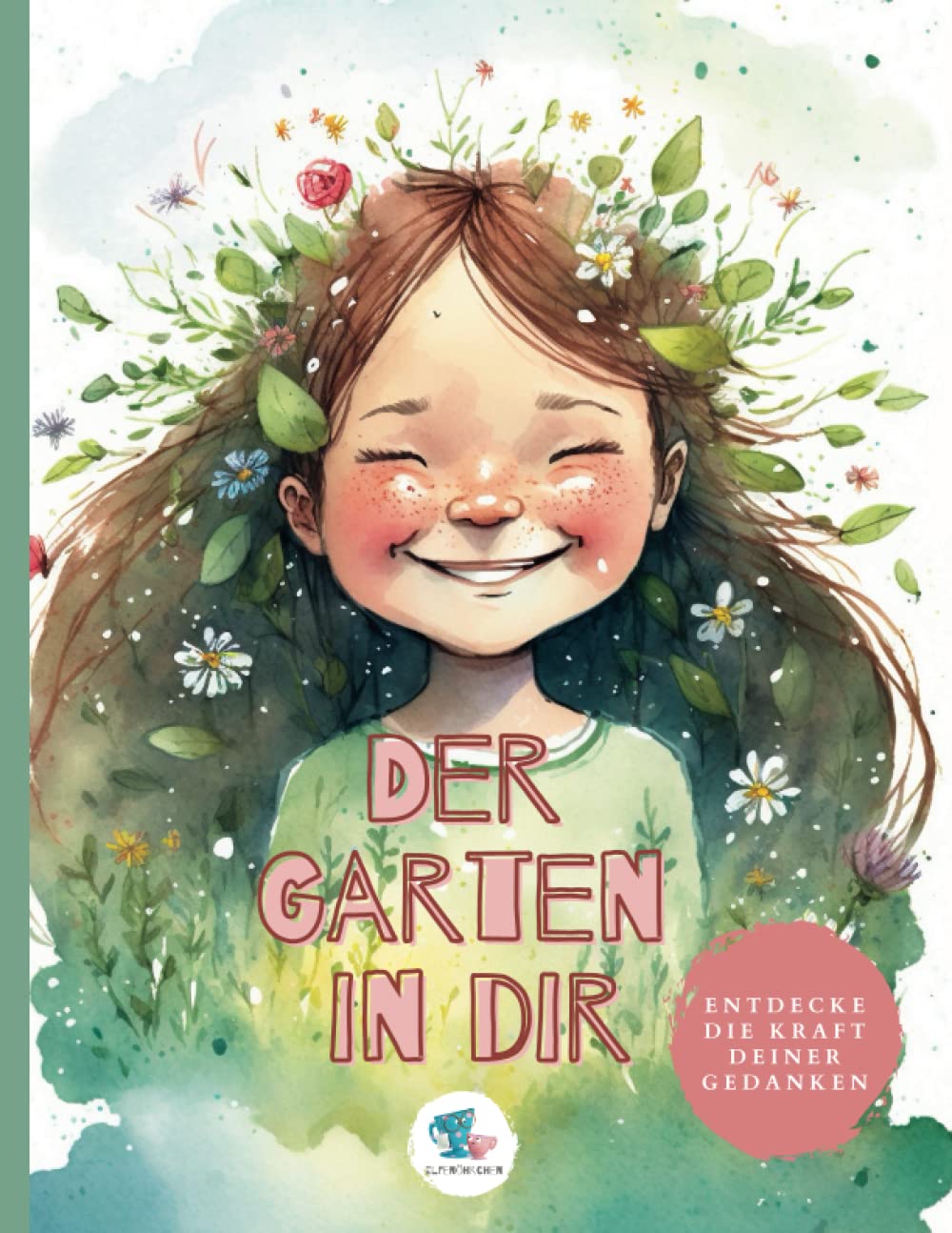 Der Garten in Dir: Entdecke die Kraft Deiner Gedanken Non-fiction