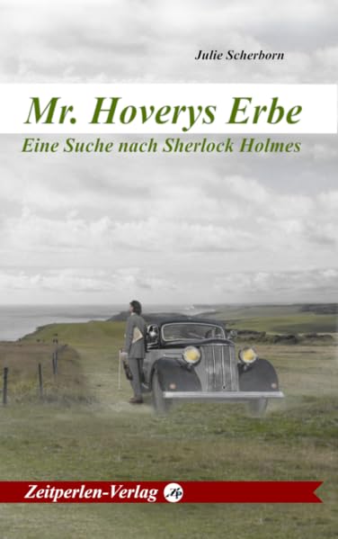 Mr. Hoverys Erbe: Eine Suche nach Sherlock Holmes Historical Fiction