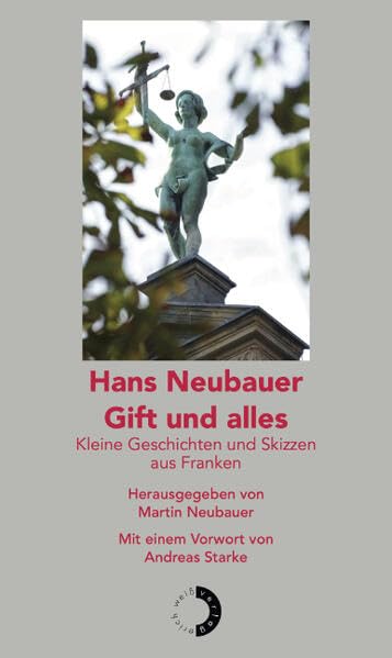 Gift und alles: Kleine Geschichten und Skizzen aus Franken Essays & Short Stories