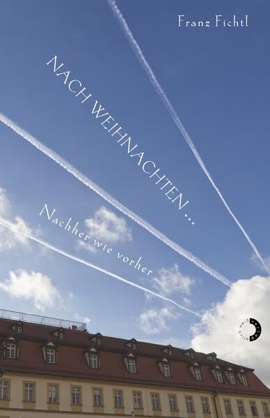 Nach Weihnachten …: Nachher wie vorher Contemporary literature