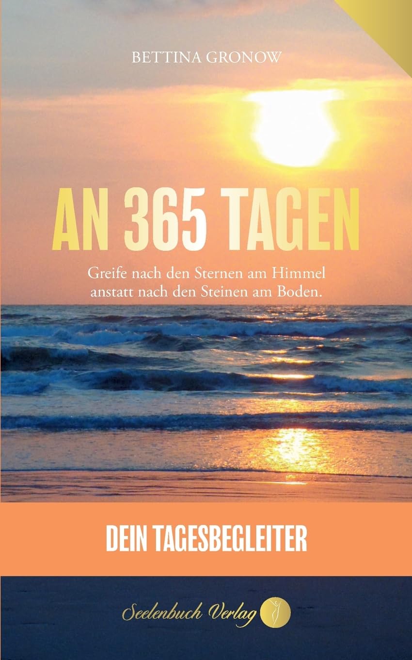 An 365 Tagen - Dein Tagesbegleiter in deutsch: Greife nach den Sternen am Himmel anstatt nach den Steinen am Boden. Lifestyle