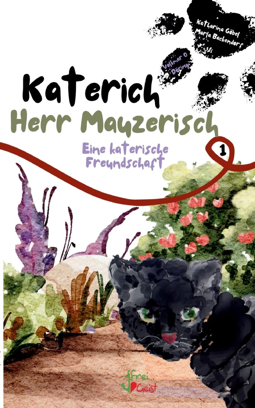 Katerich Herr Mauzerisch: Eine katerische Freundschaft: Eine katerische Freundschaft Band 1 Contemporary literature