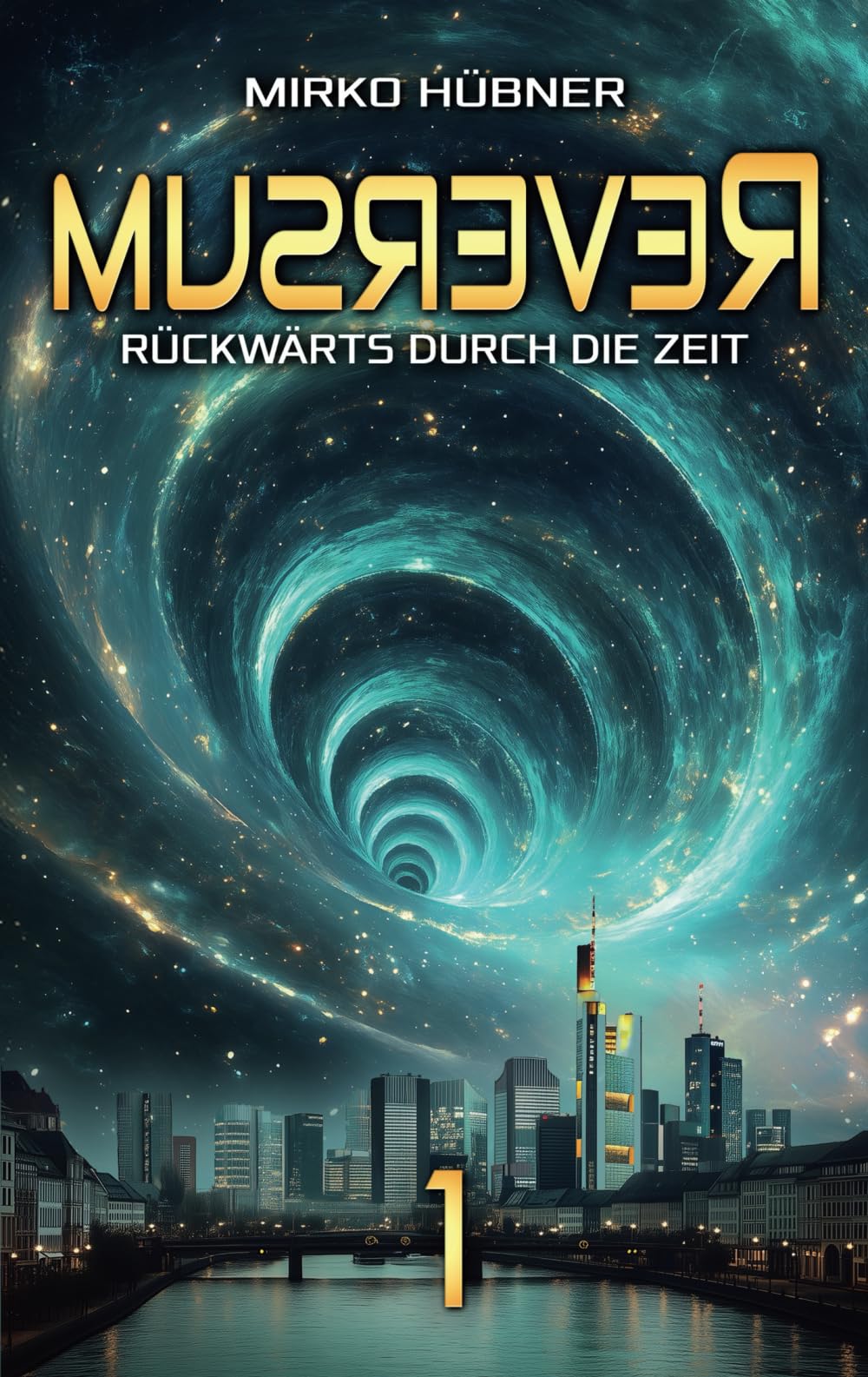 Reversum: Rückwärts durch die Zeit (Band 1 der Reversum-Trilogie, Auftakt zu einer Zeitreise-Saga) Action & Adventure