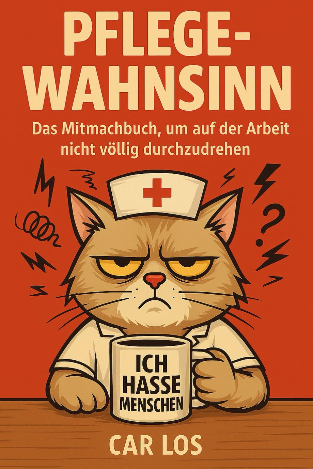 Pflege Wahnsinn - Das Mitmachbuch, um auf der Arbeit nicht völlig durchzudrehen. Die perfekte Geschenkidee für Pflegekräfte Books