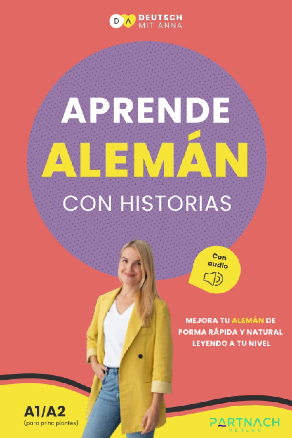 Aprende alemán con historias para principiantes (A1/A2): mejora tu alemán rápidamente leyendo textos de tu nivel (con audiolibro) Foreign Languages ​​& Dictionaries