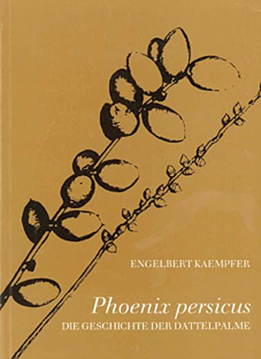 Product Image: Phoenix persicus: Die Geschichte der Dattelpalme