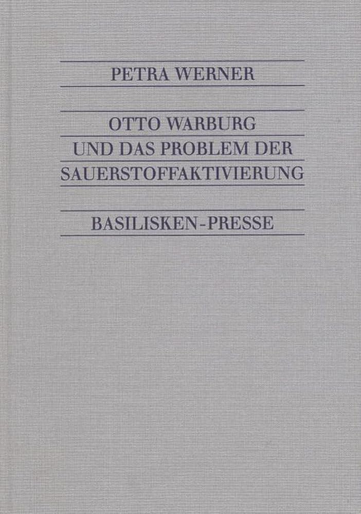 Otto Warburgs Beitrag zur Atmungstheorie: Das Problem der Sauerstoffaktivierung Natural Sciences