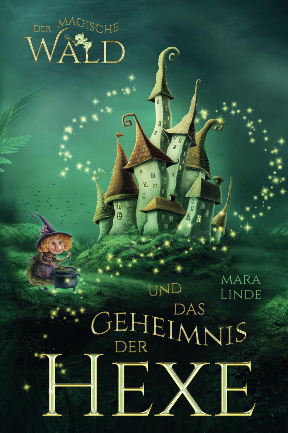 Der magische Wald und das Geheimnis der Hexe: Das faszinierende Kinderbuch über geheime und magische Wesen von 6 bis 10 Jahre. Manga
