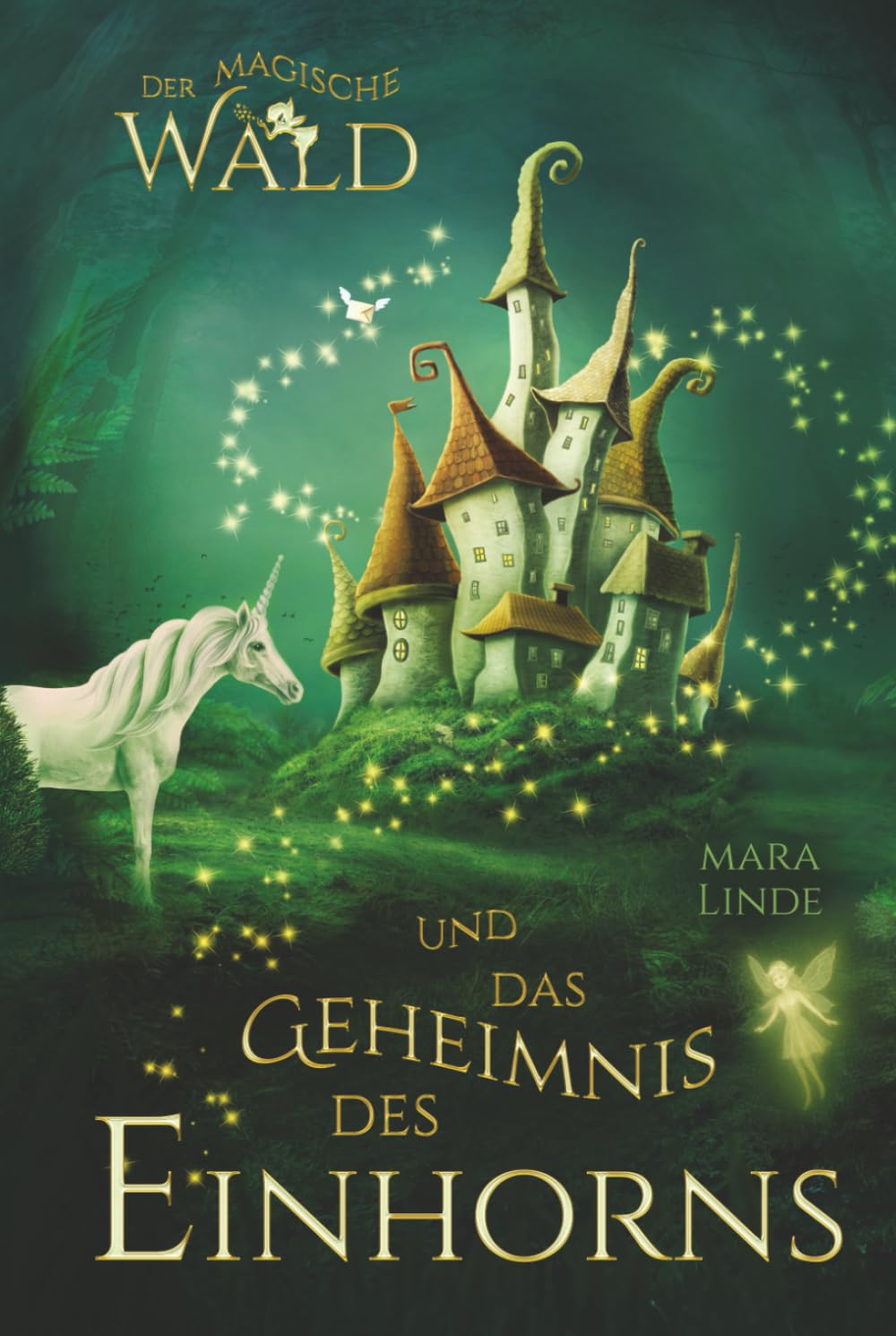 Der magische Wald und das Geheimnis des Einhorns: Ein faszinierendes Kinderbuch ab 6 Jahren – voller Magie, Rätsel und einem uralten Geheimnis. Zum Vorlesen und Selberlesen. Drama