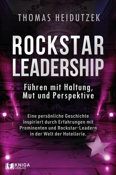 Rockstar Leadership - Führen mit Haltung, Mut und Perspektive Law