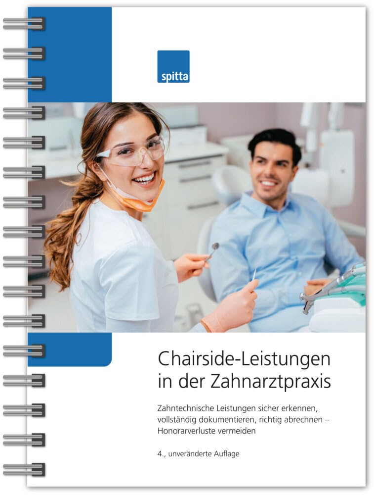 Chairside-Leistungen in der Zahnarztpraxis: Zahntechnische Leistungen sicher erkennen, vollständig dokumentieren, sicher abrechnen – Honorarverluste vermeiden Medicine
