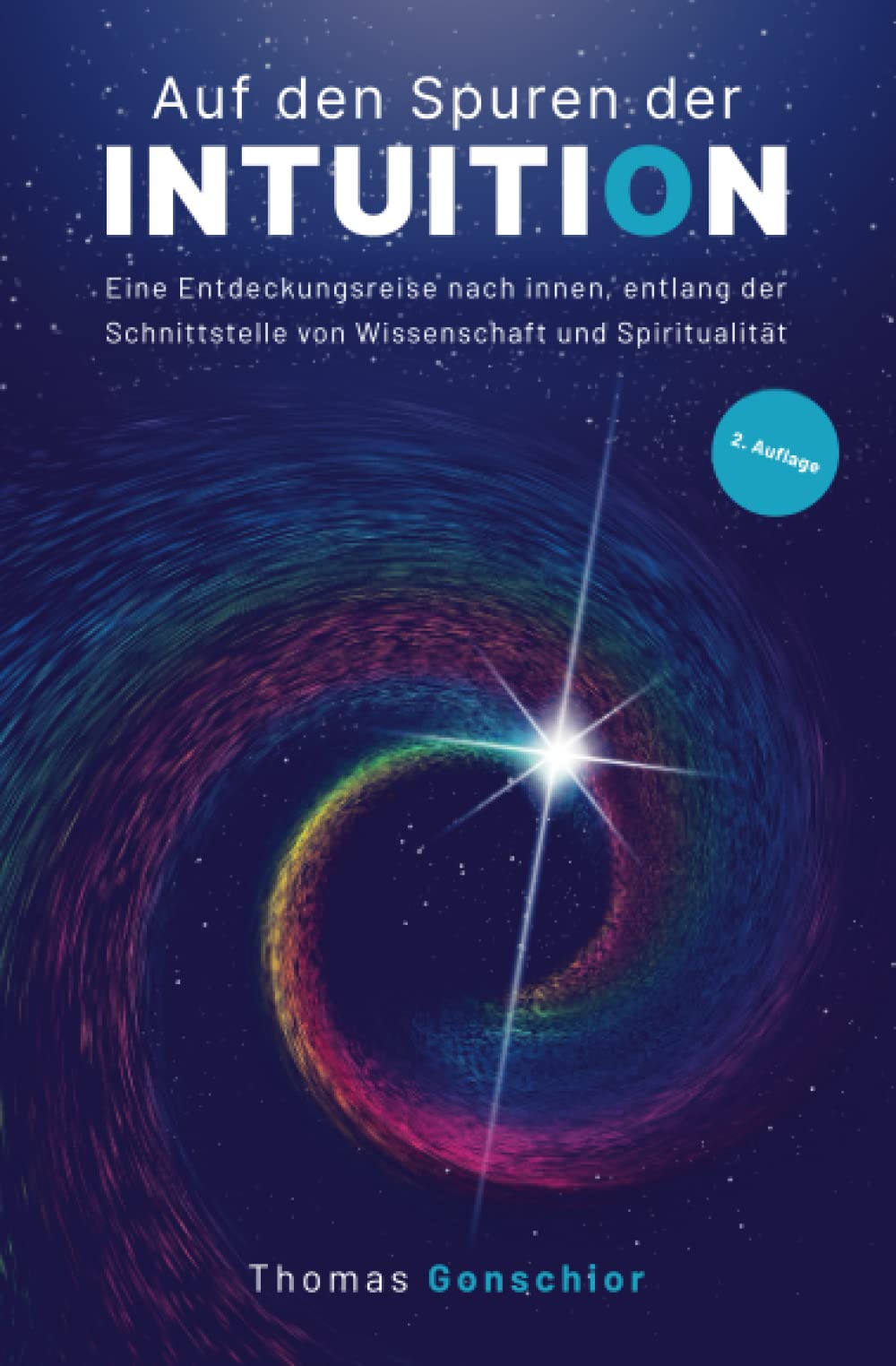 Auf den Spuren der Intuition: Eine Entdeckungsreise nach innen, entlang der Schnittstelle von Wissenschaft und Spiritualität.: Was ist das ... der Instinkt und das gefühltes Wissen? Philosophy
