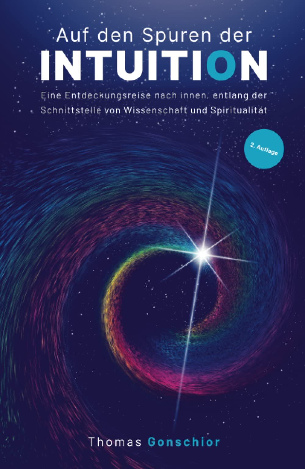 Auf den Spuren der Intuition: Eine Entdeckungsreise nach innen, entlang der Schnittstelle von Wissenschaft und Spiritualität.: Was ist das ... der Instinkt und das gefühltes Wissen? Philosophy