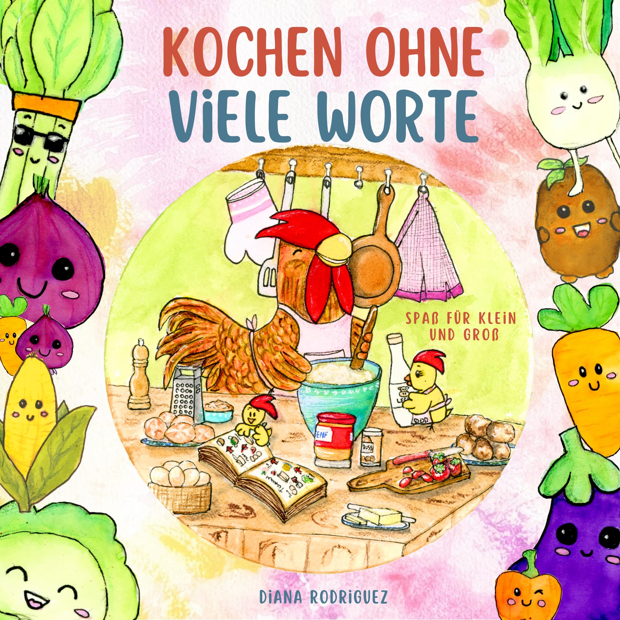 Kochen ohne viele Worte: Spaß für Klein und Groß! Books