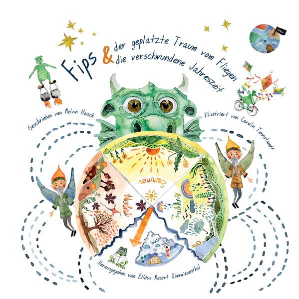 Fips und der geplatzte Traum vom Fliegen: Fips und die verschwundene Jahreszeit Children's books