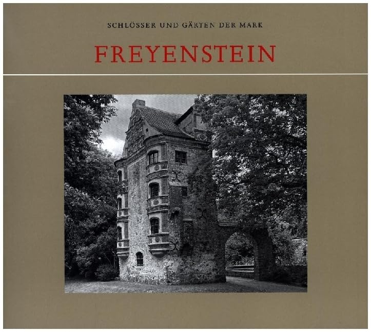 Freyenstein (Schlösser und Gärten der Mark) Architecture