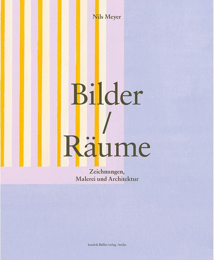 Bilder / Räume: Zeichnung, Malerei und Architektur Architecture