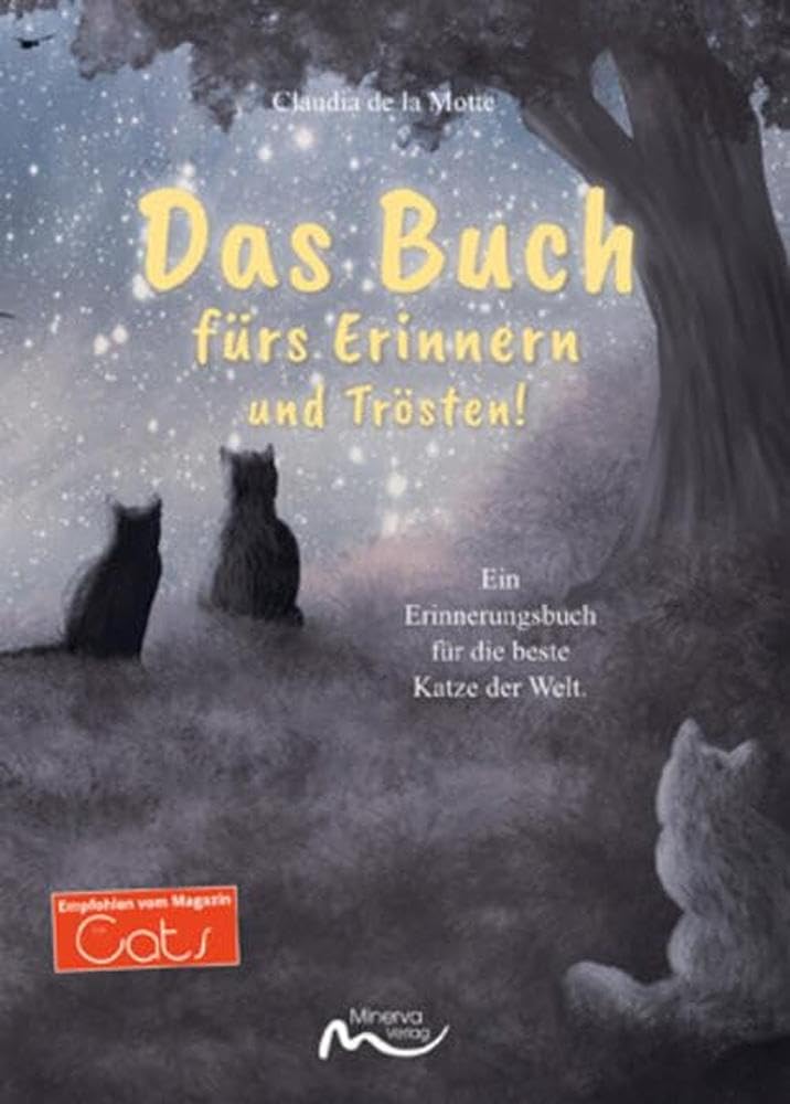 Das Buch fürs Erinnern und Trösten!: Ein Erinnerungsbuch für die beste Katze der Welt. Medicine