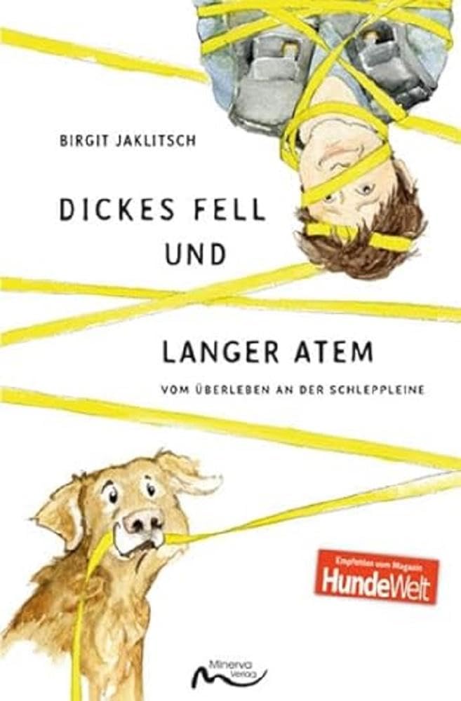Dickes Fell und langer Atem: Vom Überleben an der Schleppleine Pets