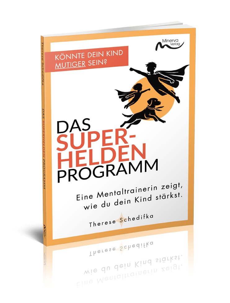 Das Superhelden-Programm: Eine Mentaltrainerin zeigt, wie du dein Kind stärkst. Pets