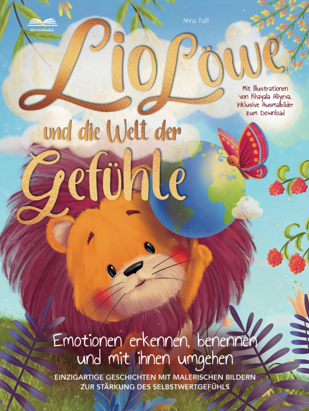 Lio Löwe und die Welt der Gefühle: Emotionen erkennen, benennen und mit ihnen umgehen – einzigartige Geschichten mit malerischen Bildern, zur Stärkung des Selbstwertgefühls Non-fiction