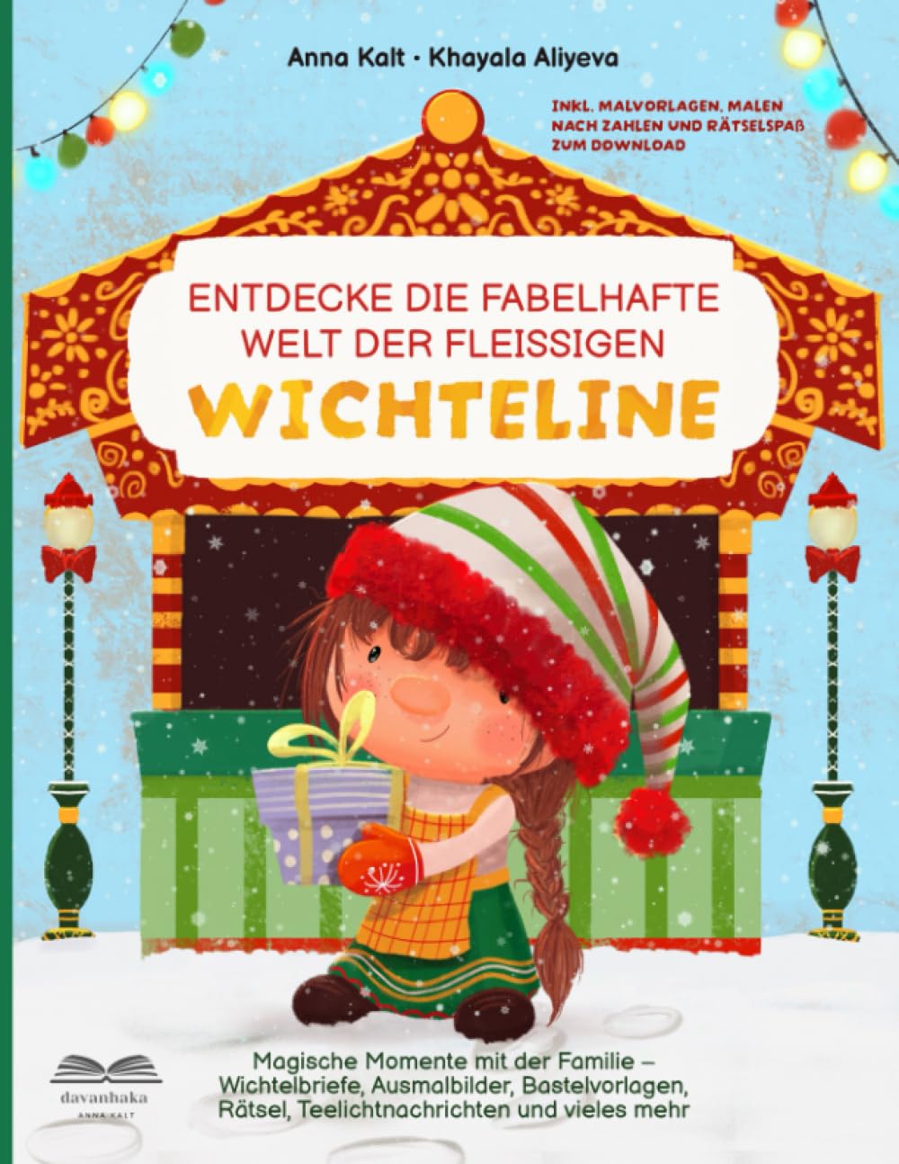 Entdecke die fabelhafte Welt der fleißigen Wichteline: Magische Momente mit der Familie - Wichtelbriefe, Ausmalbilder, Bastelvorlagen, Rätsel, Teelichtnachrichten und vieles mehr Lifestyle
