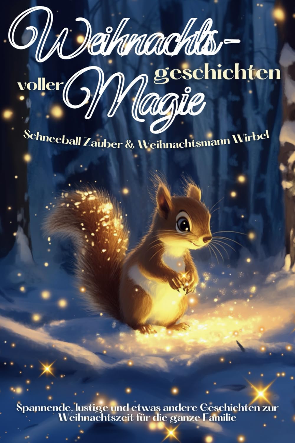Weihnachtsgeschichten voller Magie: Schneeball Zauber und Weihnachtsmann Wirbel - Spannende, lustige und etwas andere Geschichten zur Weihnachtszeit für die ganze Familie Manga