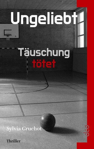 Ungeliebt: Täuschung tötet Contemporary literature