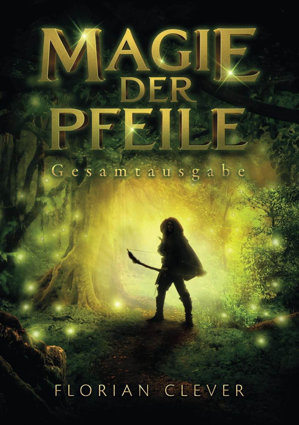 Magie der Pfeile (Gesamtausgabe) Fairy Tales & Legends