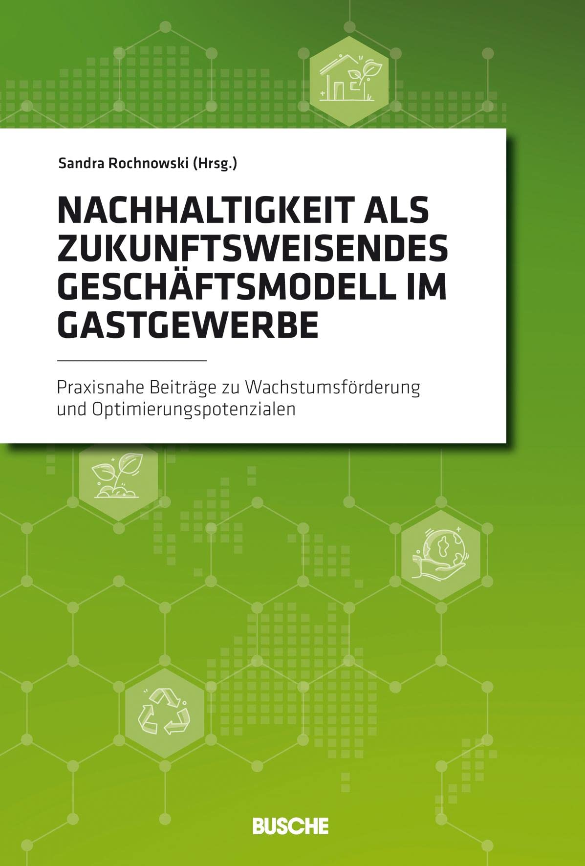 Nachhaltigkeit als zukunftsweisendes Geschäftsmodell im Gastgewerbe Books
