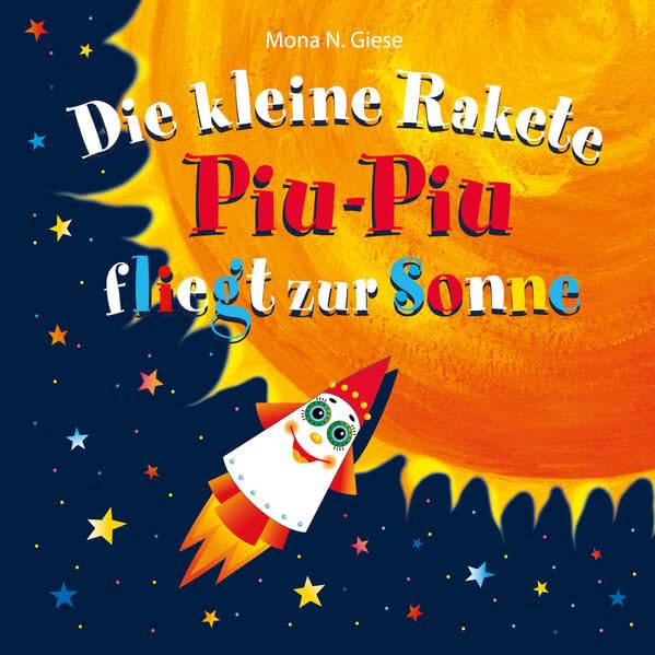 Die kleine Rakete Piu-Piu fliegt zur Sonne Natural Sciences