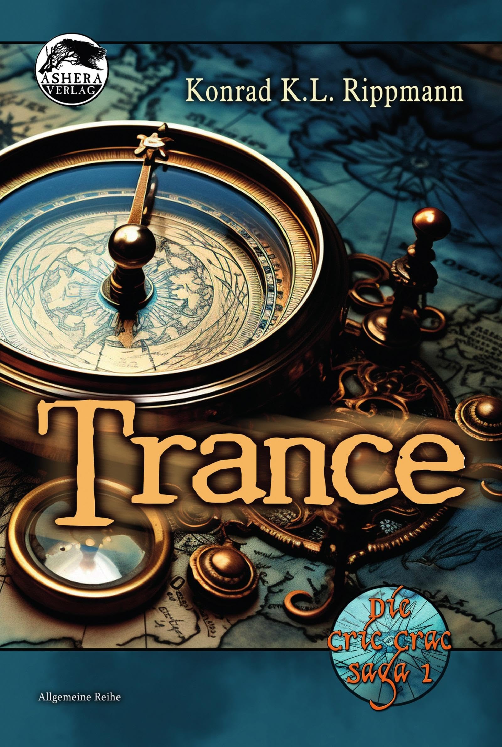 Trance: Die Cric Crac Saga 1 Historical Fiction