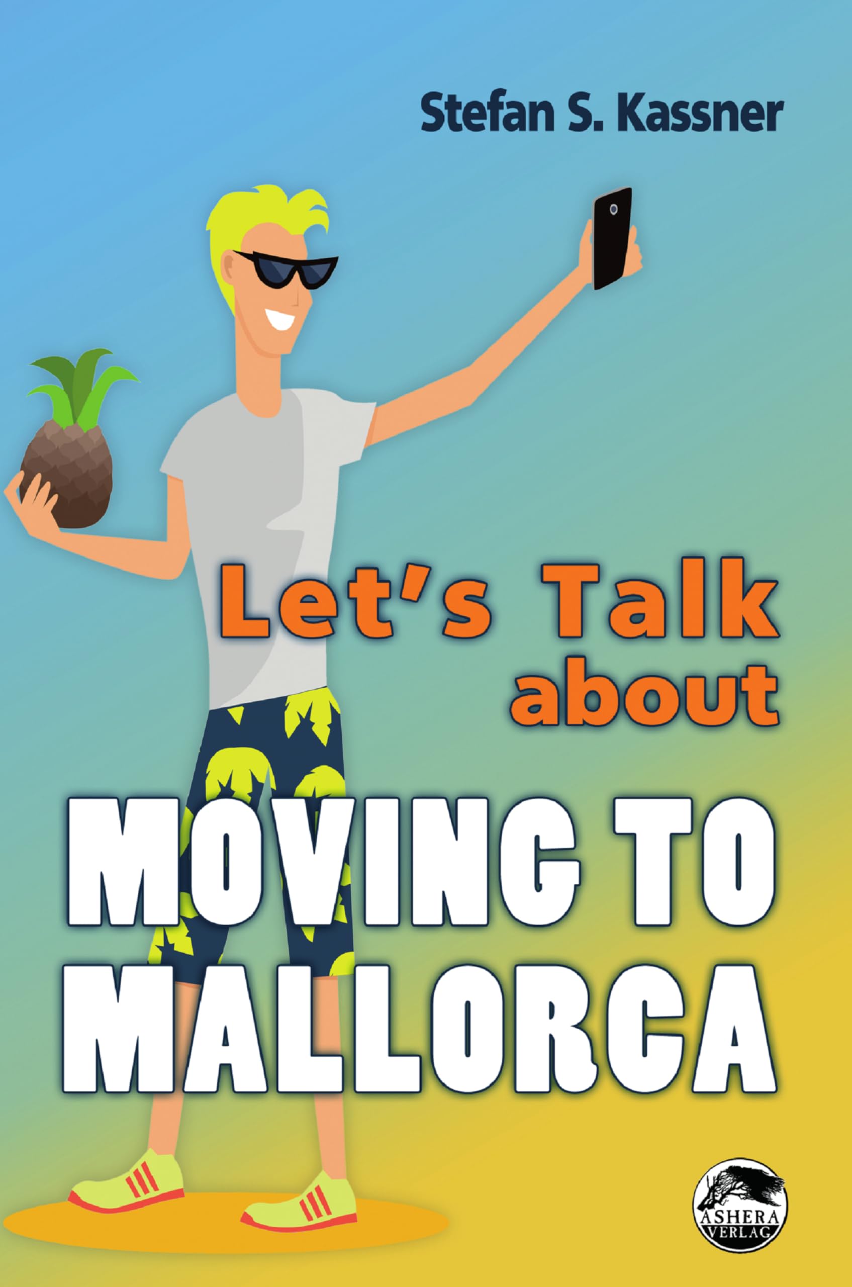 Let's Talk about Moving to Mallorca: Shorties Essays & Short Stories