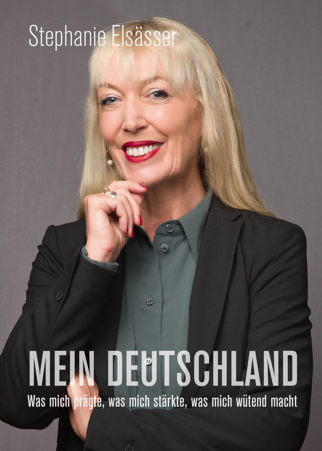 Mein Deutschland: Was mich prägte, was mich stärkte, was mich wütend macht Business, Finance & Career