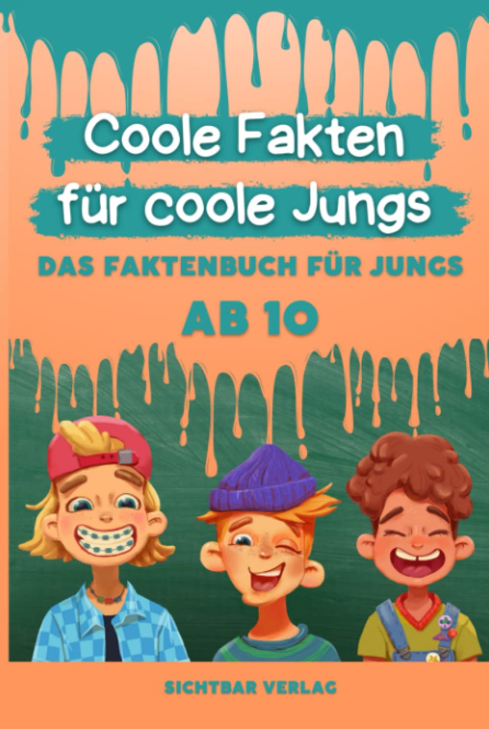 Coole Fakten für coole Jungs: Das Fakten-Buch für Jungs ab 10 (Unnützes Wissen für clevere Kids, Kinder, Teenager) (Coole Fakten für coole Mädchen und Jungs) Books