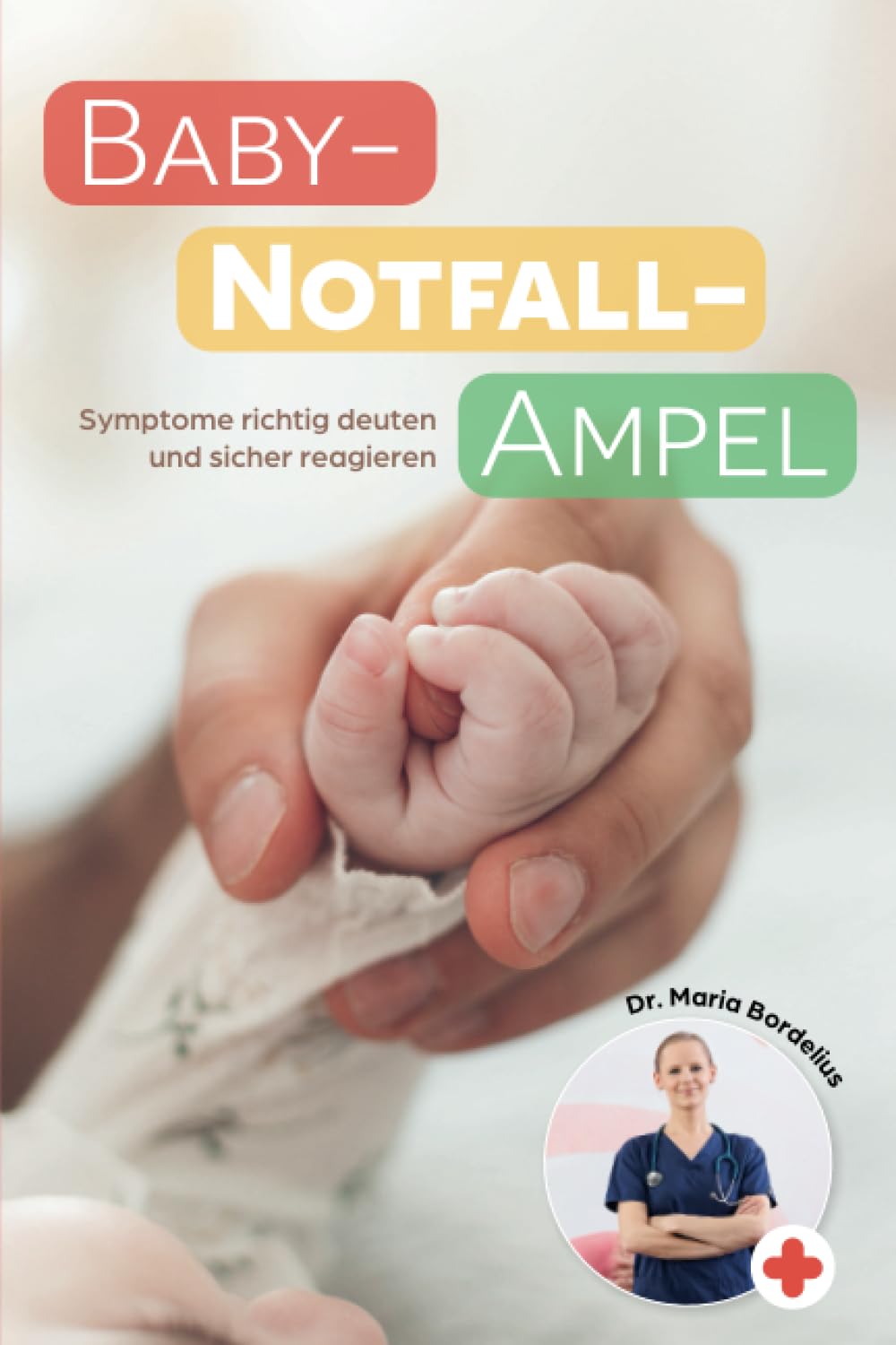 Baby-Notfall-Ampel: Symptome richtig deuten und sicher reagieren Leisure, Home & Garden