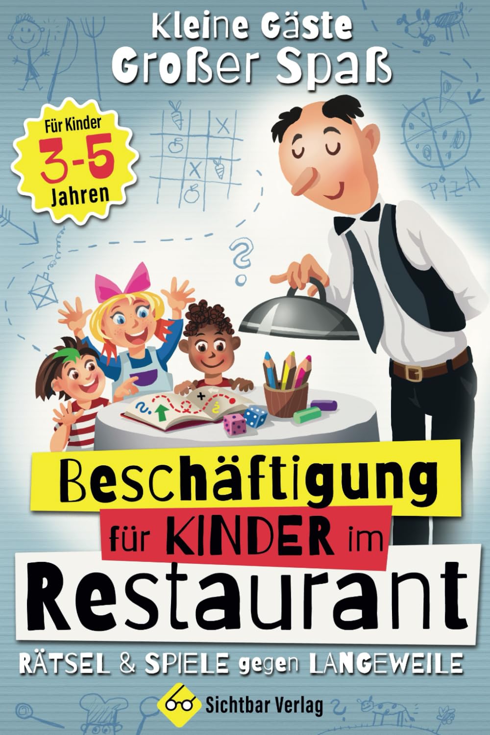 Kleine Gäste, großer Spaß: Rätsel & Spiele gegen Langeweile – Beschäftigung für Kinder im Restaurant (ab 3 bis 5 Jahren) Novels & Short Stories