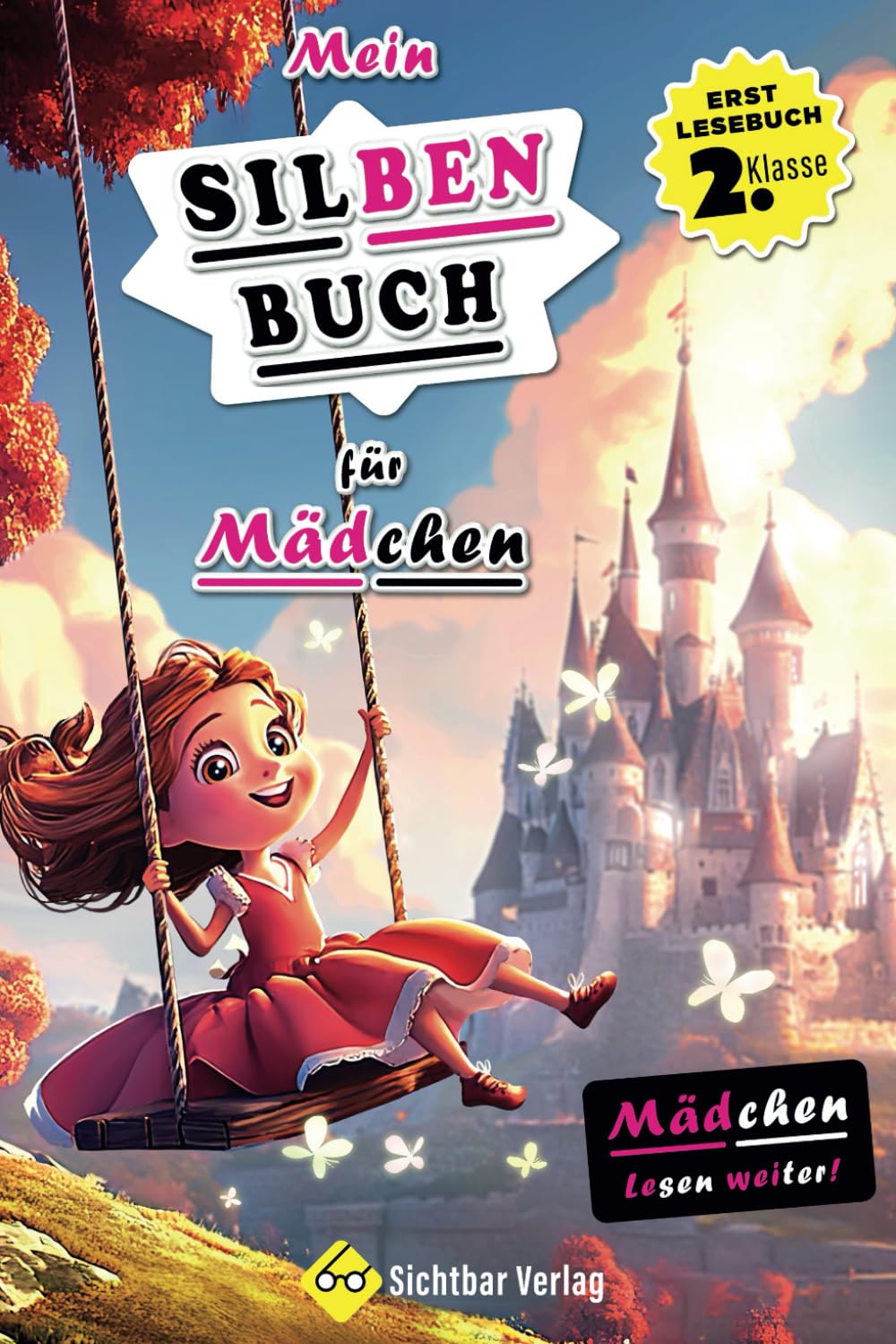 Mädchen lesen weiter! – Mein Silbenbuch für Mädchen (Erstlesebuch 2. Klasse) (Lesebücher 2. Klasse, Band 2) General education