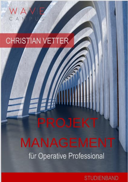 Projektmanagement für Operative Professionals Study Guides