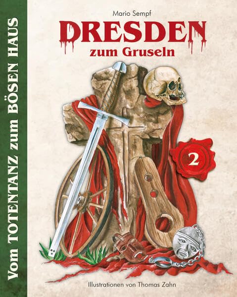 Dresden zum Gruseln: Vom Totentanz zum bösen Haus (Dresden zum Gruseln: Licht & Schatten einer alten Stadt) Natural Sciences