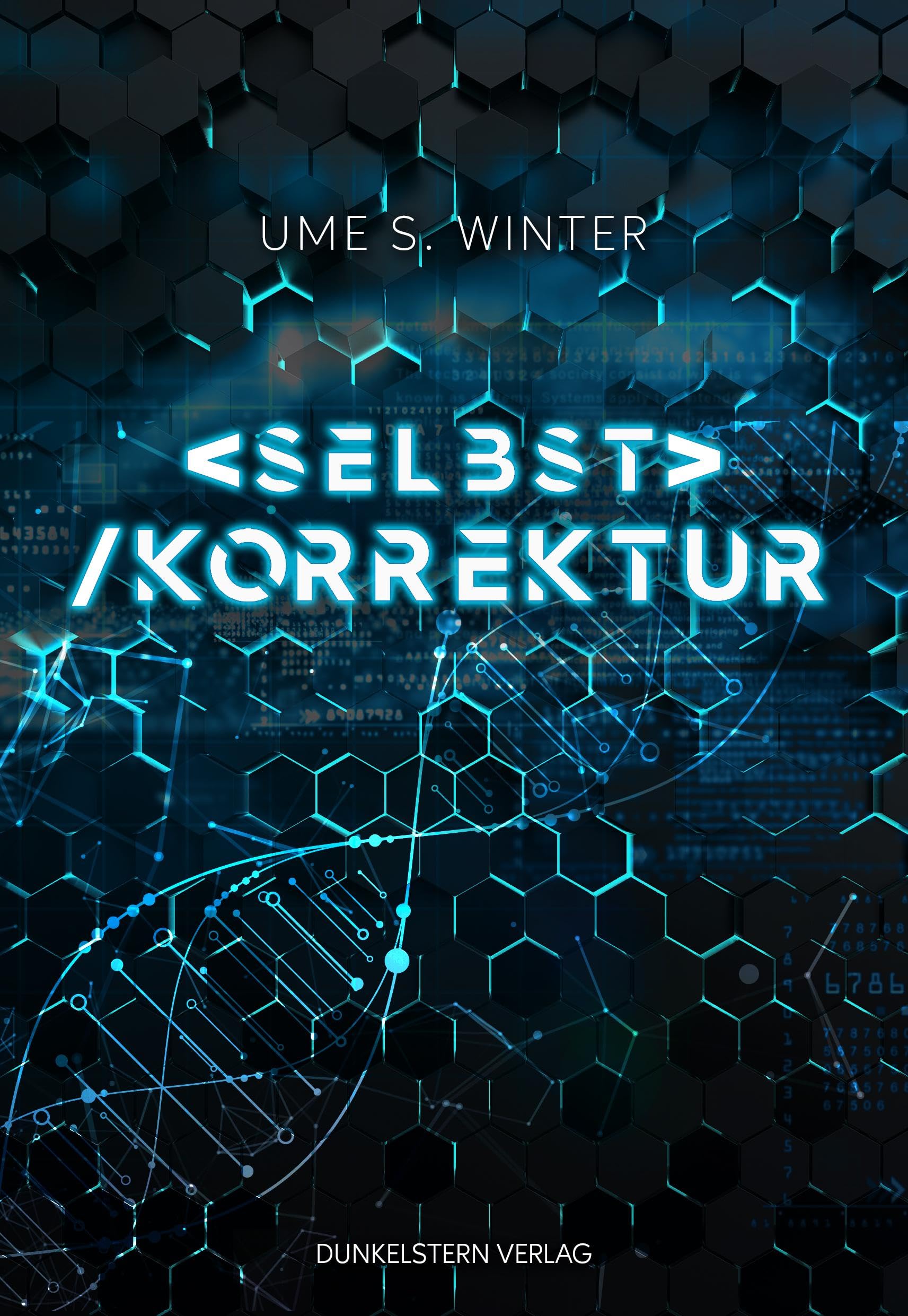 Selbstkorrektur: Band 1 der Scifi Dystopie - nominiert für den Seraph 2024 als bestes Debüt Contemporary literature