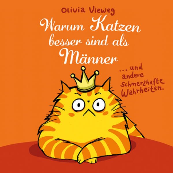 Warum Katzen besser sind als Männer: ... und andere schmerzhafte Wahrheiten Manga