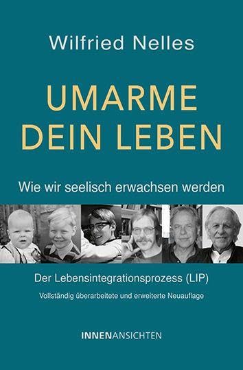 Umarme dein Leben - Wie wir seelisch erwachsen werden Health, Nutrition & Fitness