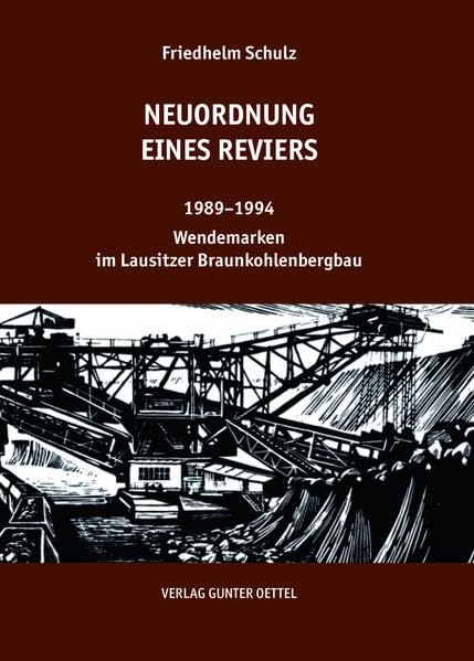 Neuordnung eines Reviers: 1989–1994 Wendemarken im Lausitzer Braunkohlenbergbau Business, Finance & Career