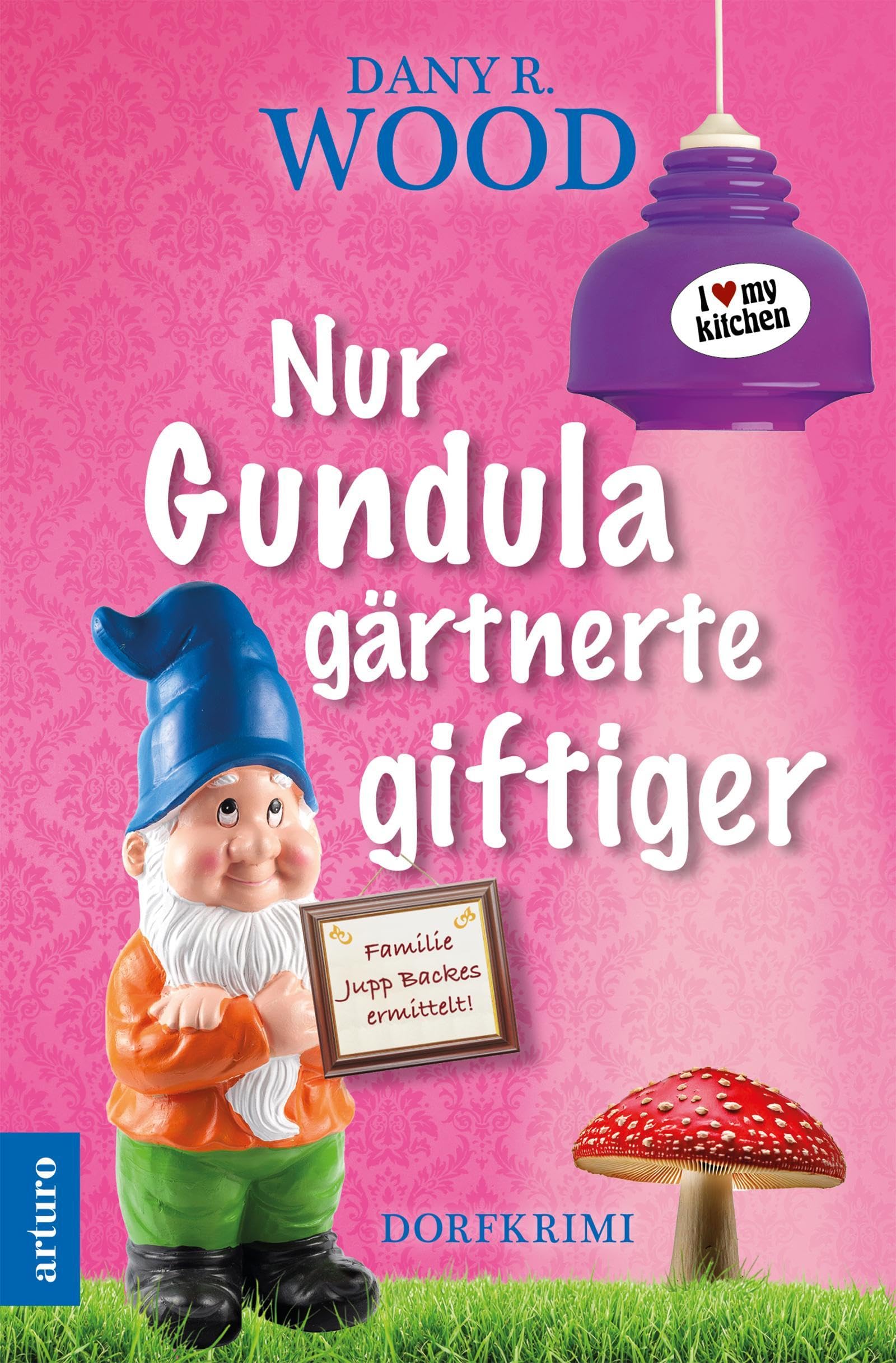 Nur Gundula gärtnerte giftiger book